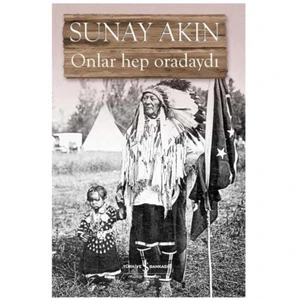 Onlar Hep Oradaydı - Sunay Akın