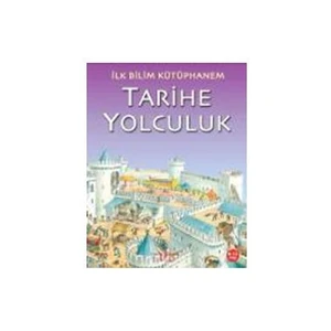 İlk Bilim Kütüphanem - Tarihe Yolculuk