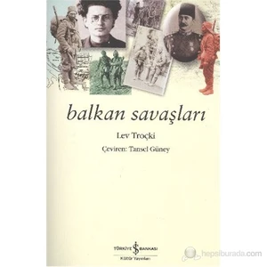 Balkan Savaşları-Lev Davidoviç Troçki