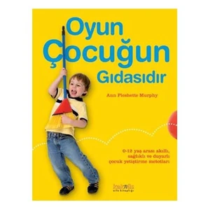 Oyun Çocuğun Gıdasıdır