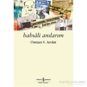 Babıali Anılarım - Osman S. Arolat