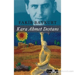 Kara Ahmet Destanı - Fakir Baykurt
