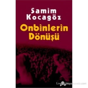 Onbinlerin Dönüşü - Samim Kocagöz