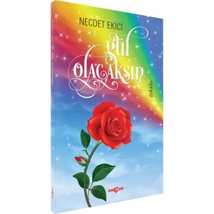Akçağ Yayınları Gül Olacaksın