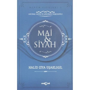 Akçağ Yayınları Mai Ve Siyah - Halit Ziya Uşaklıgil