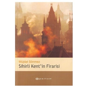 Sihirli Kent'in Firarisi - Müjdat Sönmez