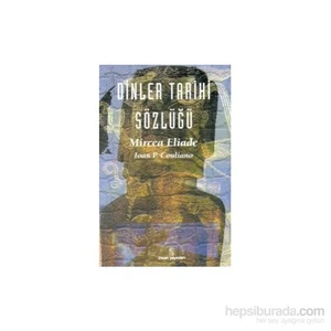 Dinler Tarihi Sözlüğü-Mircea Eliade