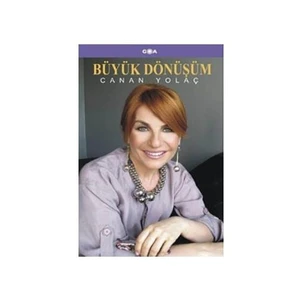 Büyük Dönüşüm-Canan Yolaç