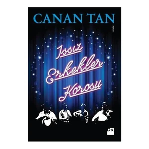 Issız Erkekler Korosu - Canan Tan
