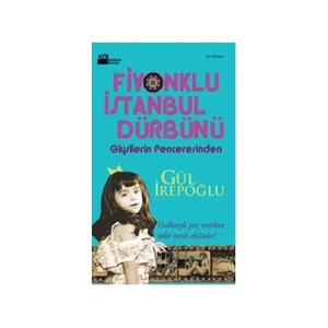 Fiyonklu İstanbul Dürbünü - Gül İrepoğlu