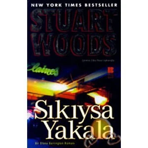 Sıkıysa Yakala - Stuart Woods