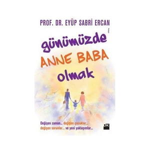 Günümüzde Anne Baba Olmak-Eyüp Sabri Ercan