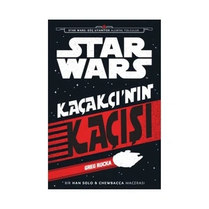 Disney Starwars: Kaçakçı’Nın Kaçışı-Greg Rucka