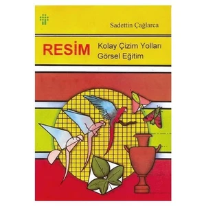 Resim - Kolay Çizim Yolları Görsel Eğitim - Sadettin Çağlarca