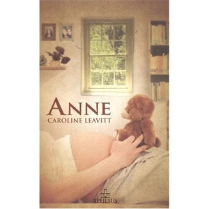 Anne - Caroline Leavitt