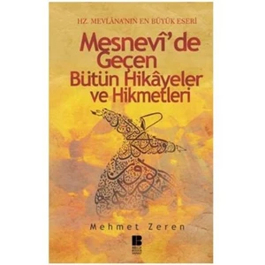 Mesnevi'de Geçen Bütün Hikayeler ve Hikmetleri