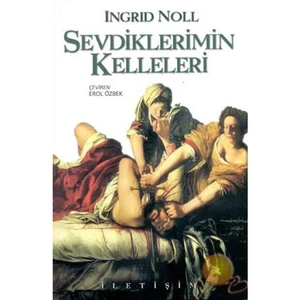 Sevdiklerimin Kelleleri -Ingrid Noll