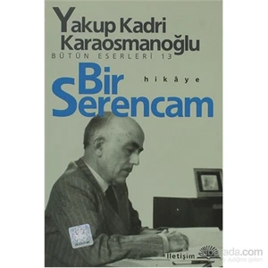 Bir Serencam - Yakup Kadri Karaosmanoğlu