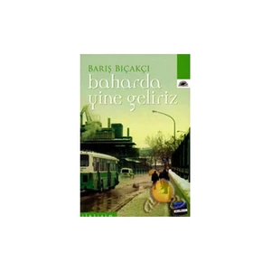 Baharda Yine Geliriz - Barış Bıçakçı