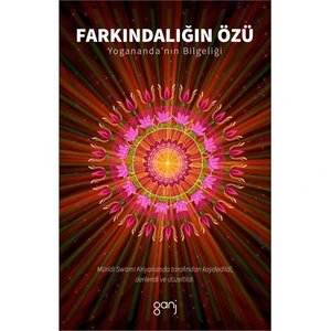 Farkındalığın Özü (Yogananda’Nın Bilgeliği)-Swami Kriyanand