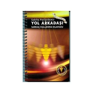 Yol Arkadaşı (Sarkaç Kullanma Kılavuzu) - Sabiha Parlardemir