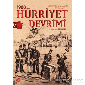 1908 Hürriyet Devrimi-Serkan Koç