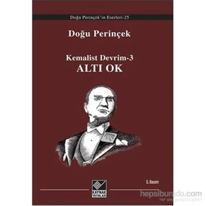 Kemalist Devrim - 3 Altı Ok-Doğu Perinçek