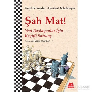 Şah Mat - Yeni Başlayanlar İçin  Keyifli Satranç-Heribert Schulmeyer