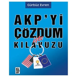 Akp’Yi Çözdüm İşte Kılavuzu-Gürbüz Evren