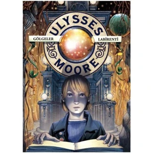 Ulysses Moore 9 - Gölgeler Labirenti - Ulysses Moore