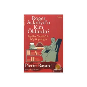 Roger Ackroyd'u Kim Öldürdü - Pierre Bayard