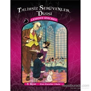 Katı Kurallar Okulu-Lemony Snicket