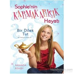Sophıe’Nin Karmakarışık Hayatı 1 - Bir Dilek Tut-Amanda Ashby
