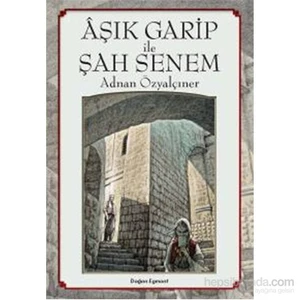Aşık Garip ile Şah Senem - Adnan Özyalçıner