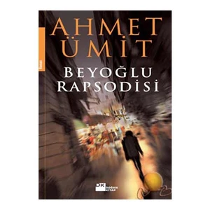 Beyoğlu Rapsodisi - Ahmet Ümit