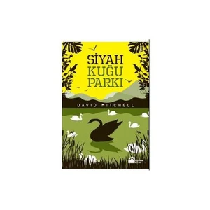 Siyah Kuğu Parkı - David Mitchell