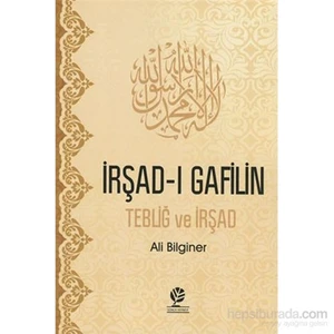 İrşad-I Gafilin, Tebliğ Ve İrşad-Ali Bilginer