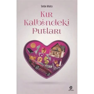 Kır Kalbindeki Putları-Serdar Ahlatcı