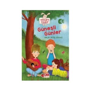 Miniklere Öyküler: Güneşli Günler-Nalan Aktaş Sönmez