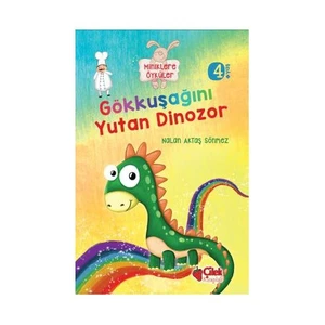 Miniklere Öyküler: Gökkuşağını Yutan Dinazor-Nalan Aktaş Sönmez