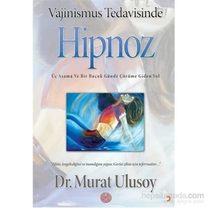 Vajinismus Tedavisinde Hipnoz-Murat Ulusoy