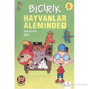 Bıcırık Dizisi-05: Hayvanlar Aleminde-1-Nurettin İğci