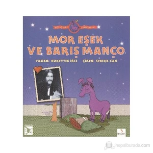 Mor Eşek'İn Serüvenleri: Mor Eşek Ve Barış Manço B.Boy-Nurettin İğci
