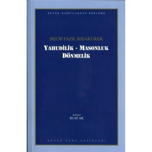 Yahudilik - Masonluk - Dönmelik - Necip Fazıl Kısakürek