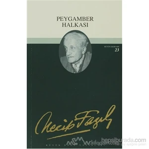 Peygamber Halkası : 22 - Necip Fazıl Bütün Eserleri-Necip Fazıl Kısakürek