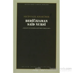 Bediüzzaman Said Nursi : 106 - Necip Fazıl Bütün Eserleri - Necip Fazıl Kısakürek