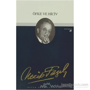 Öfke Ve Hiciv : 41 - Necip Fazıl Bütün Eserleri-Necip Fazıl Kısakürek