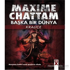 Başka Bir Dünya - Kraliçe - Maxime Chattam