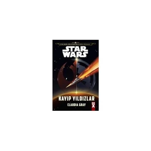 Star Wars: Kayıp Yıldızlar - Claudia Gray