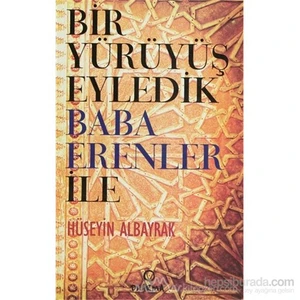 Bir Yürüyüş Eyledik Baba Erenler İle-Hüseyin Albayrak
